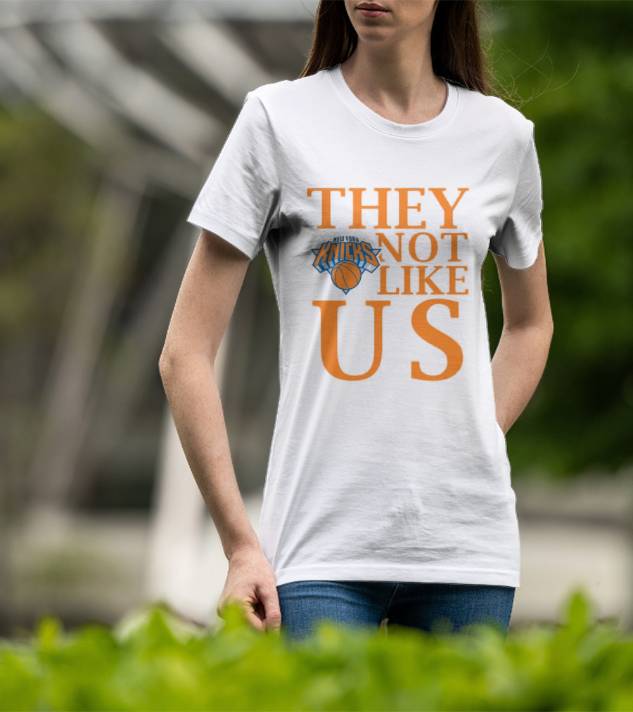 New York Knicks They Not Like Us T-Shirt