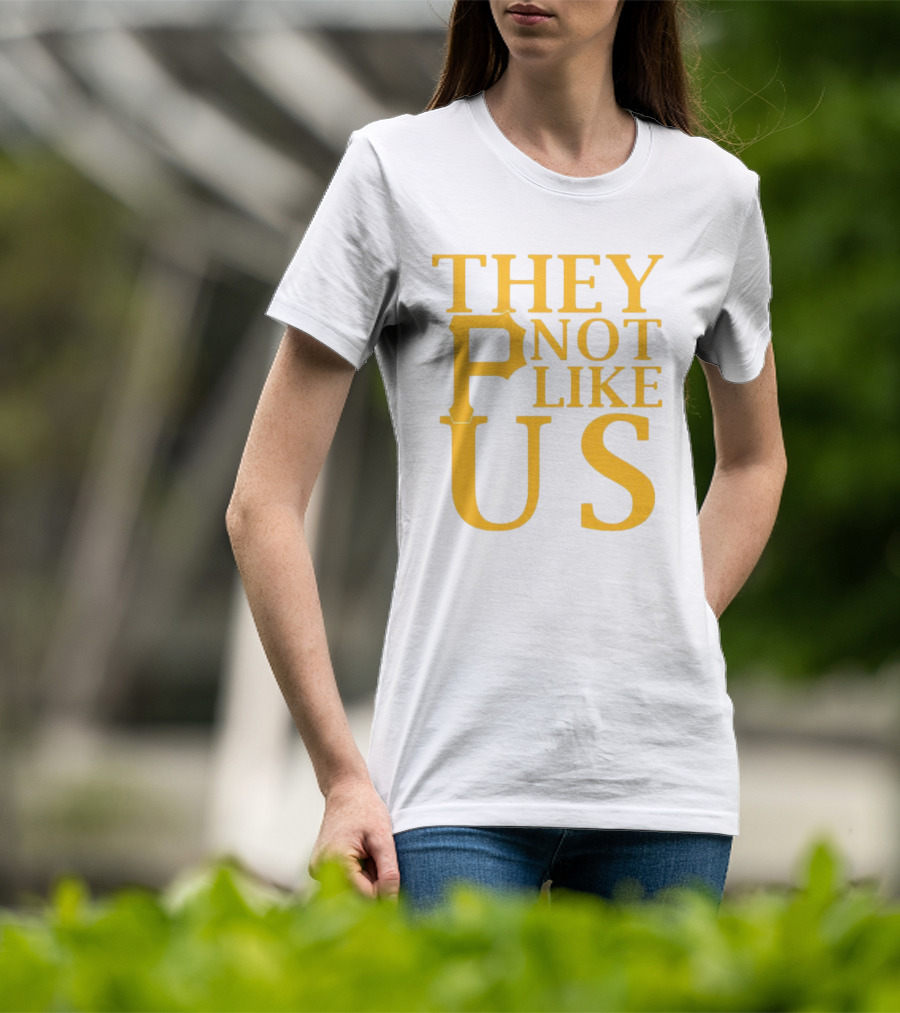 Pittsburgh Pirates They Not Like Us MLB Fan Pride T-Shirt