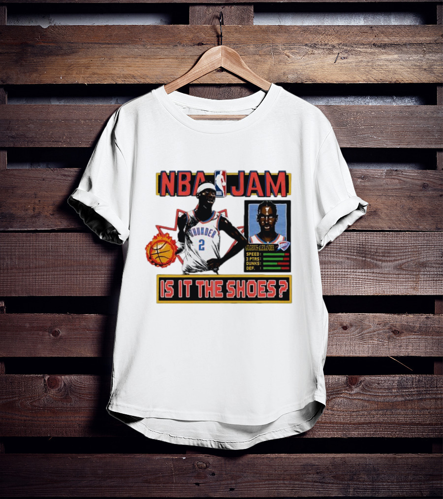 Shai Gilgeous-Alexander Oklahoma City Thunder NBA Jam Is It The Shoes Speed Points Dunks Defense T-Shirt