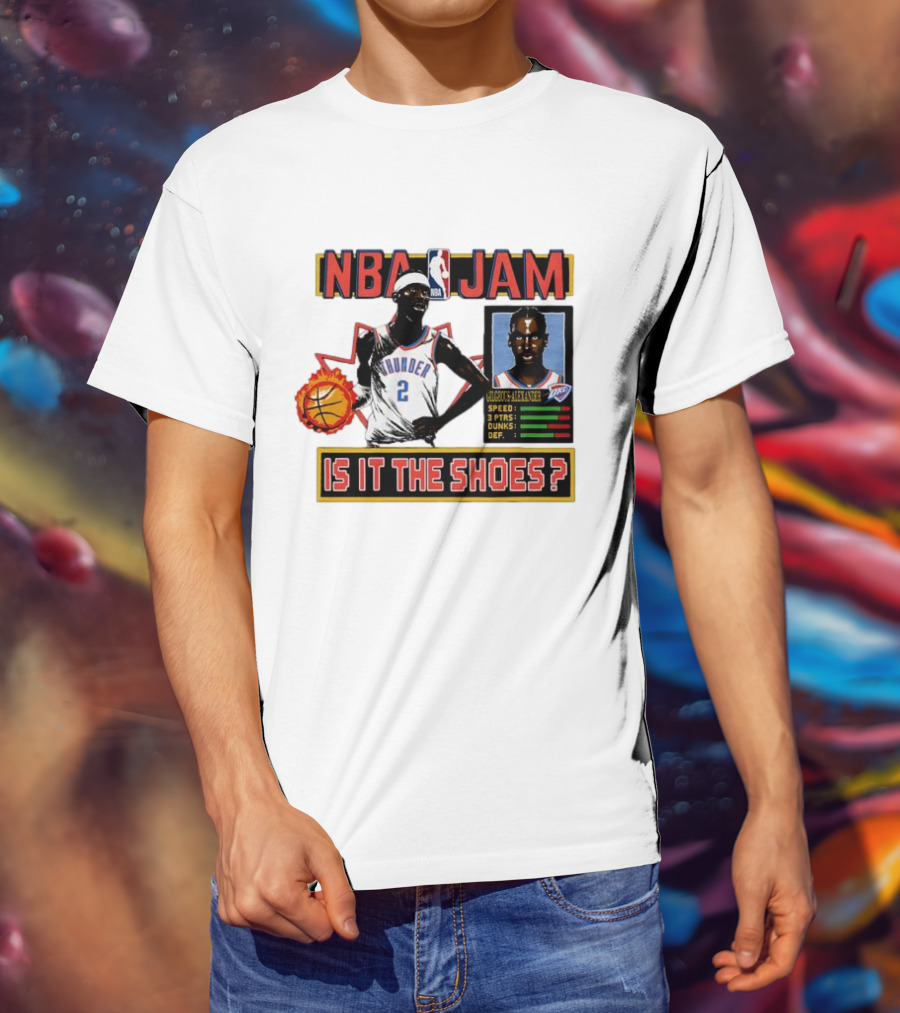 Shai Gilgeous-Alexander Oklahoma City Thunder NBA Jam Is It The Shoes Speed Points Dunks Defense T-Shirt