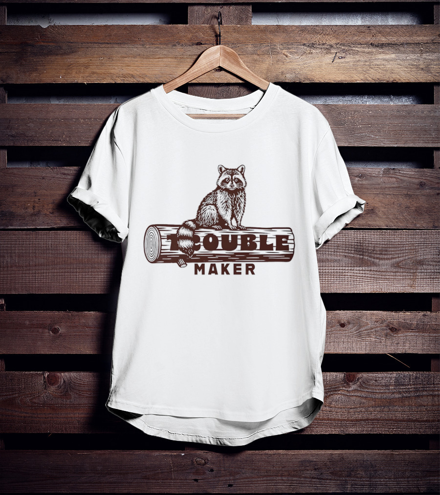 Trouble Maker Raccoon On Log T-Shirt