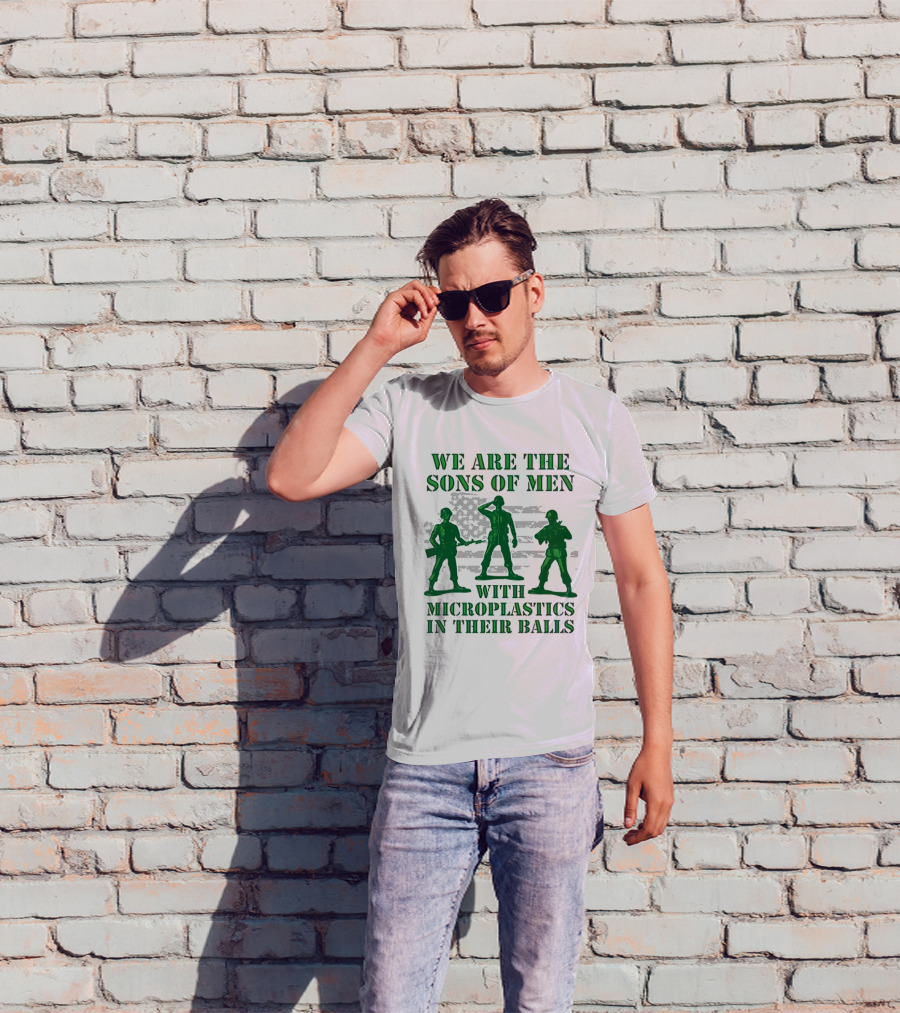 We Are The Sons Of Men With Microplastics In Their Balls Soldiers American Flag Military Toy Figures T-Shirt