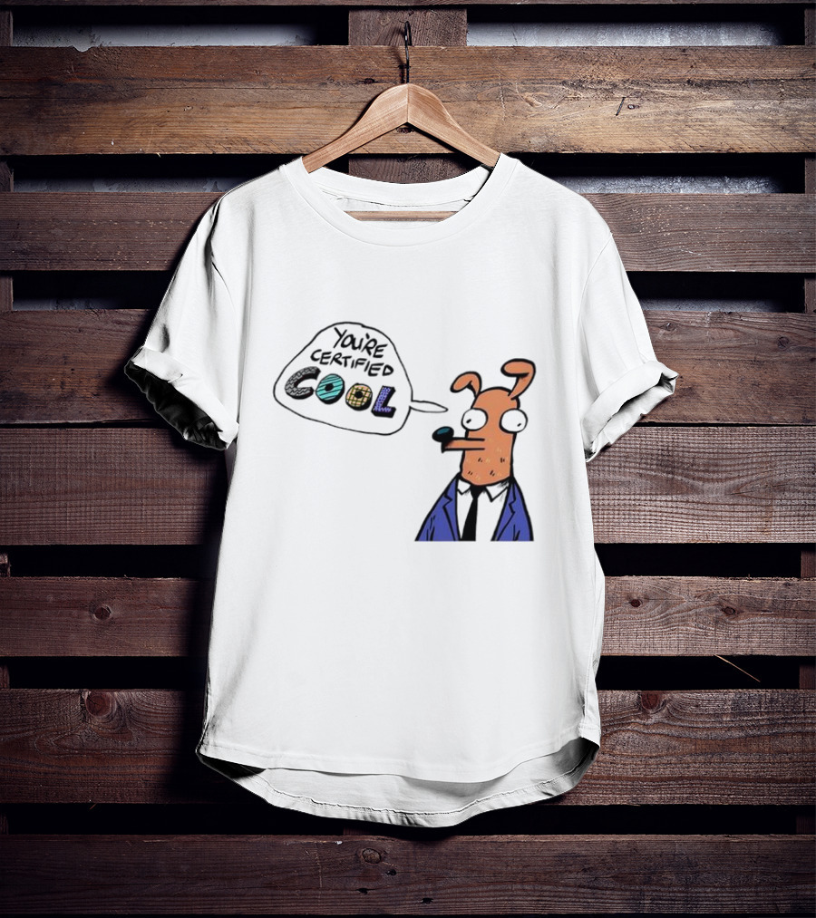 You're Certified Cool Stylized Cartoon Character With Sunglasses T-Shirt
