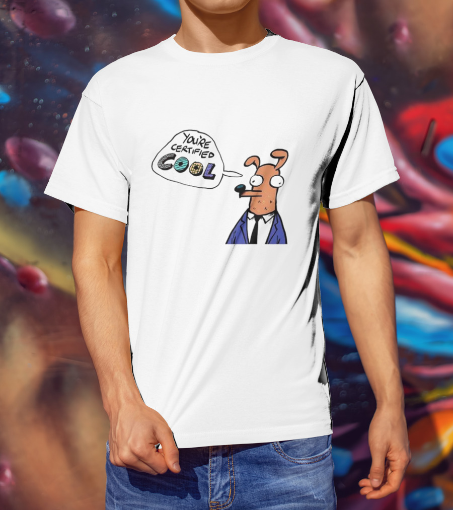 You're Certified Cool Stylized Cartoon Character With Sunglasses T-Shirt