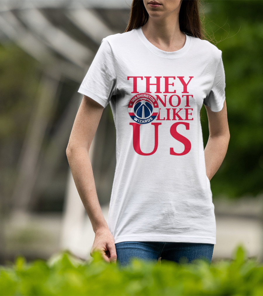 Washington Wizards They Not Like Us Dominance Statement With Iconic Logo T-Shirt