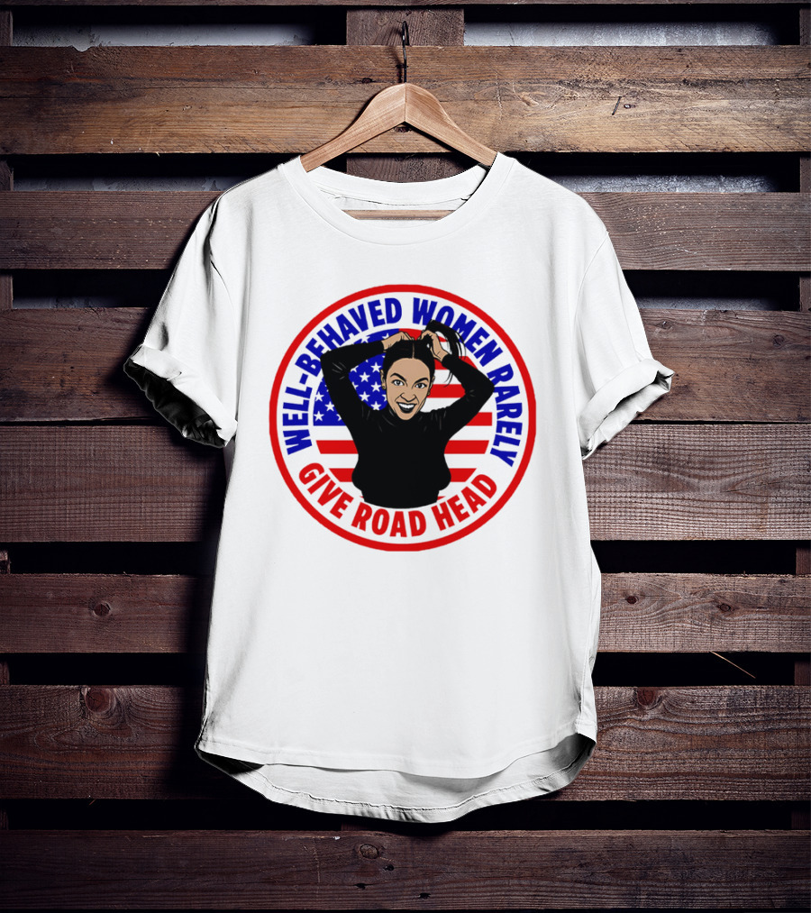Well-Behaved Women Rarely Give Road Head American Flag Circle T-Shirt