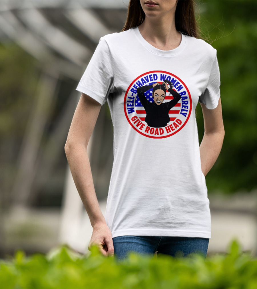 Well-Behaved Women Rarely Give Road Head American Flag Circle T-Shirt