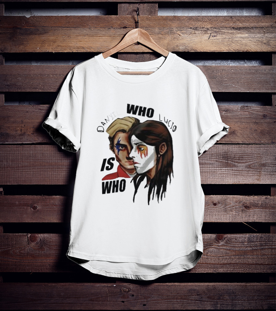 Danyil Who Lucio Who Is Who Danyil Lucio T-Shirt
