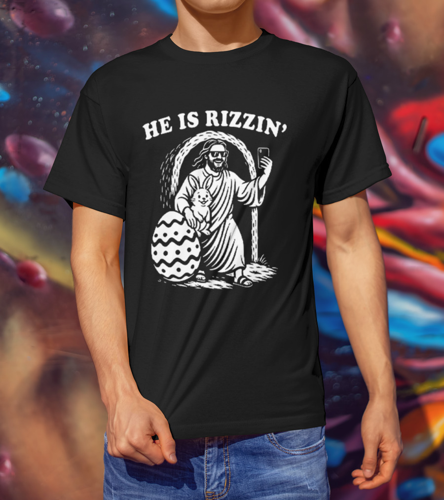 He Is Rizzin Jesus With Bunny And Easter Egg Selfie T-Shirt