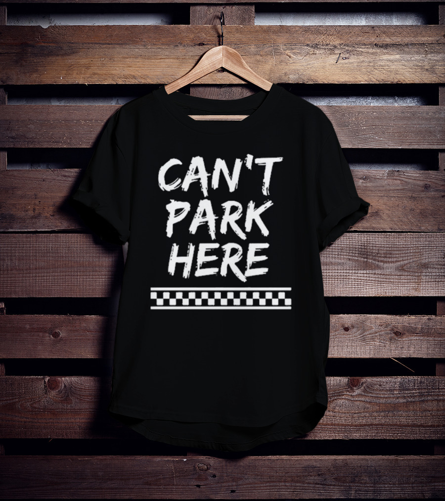 Josh Williams Can’t Park Here T-Shirt