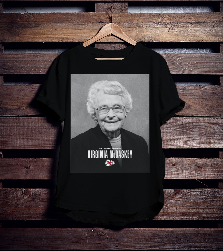 Kansas City Chiefs Virginia McCaskey In Memoriam Incredible Legacy Matriarch T-Shirt