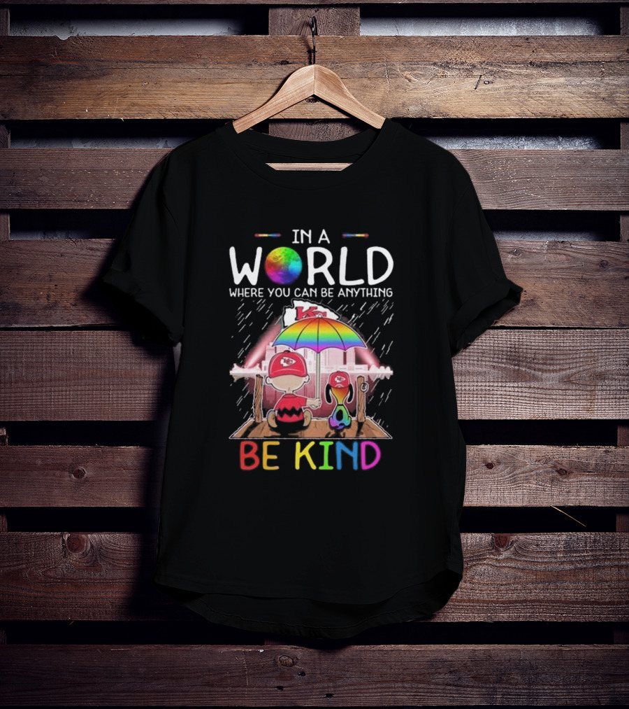 Kansas City Chiefs Snoopy Peanuts In A World Where You Can Be Anything Be Kind T-Shirt