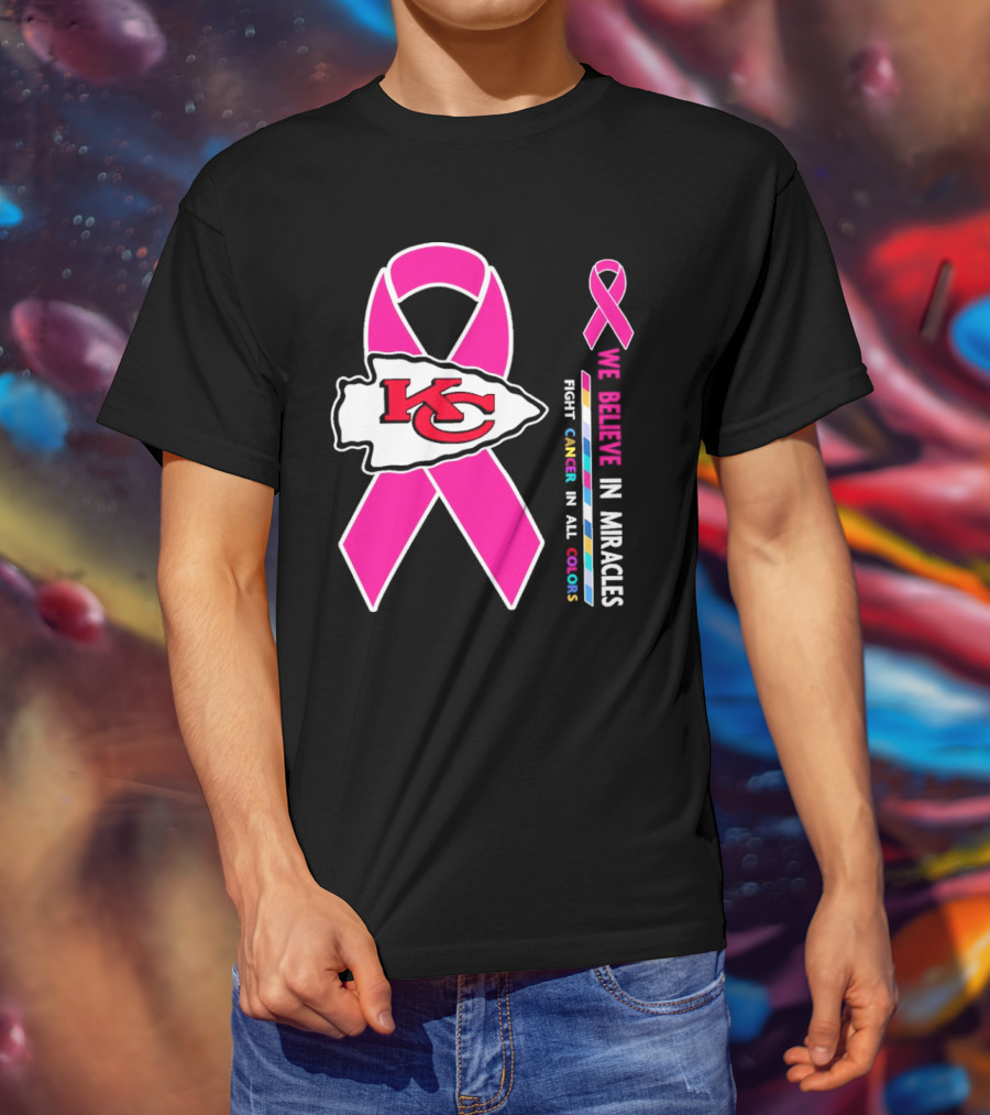 Kansas City Chiefs Pink Ribbon We Believe In Miracles Fight Cancer In All Colors T-Shirt