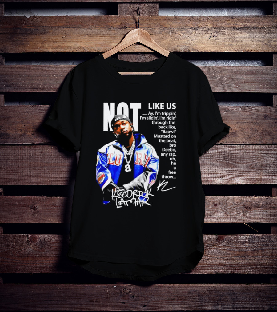 Kendrick Lamar Not Like Us Lyric Love Jacket Signature T-Shirt