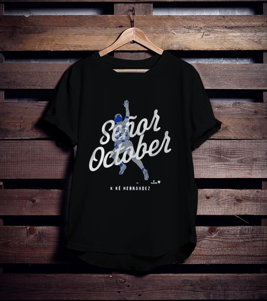 Señor October Kike Hernandez Baseball Catch T-Shirt