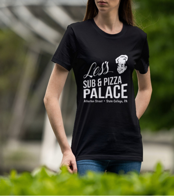 Les's Sub & Pizza Palace Atherton Street State College PA T-Shirt