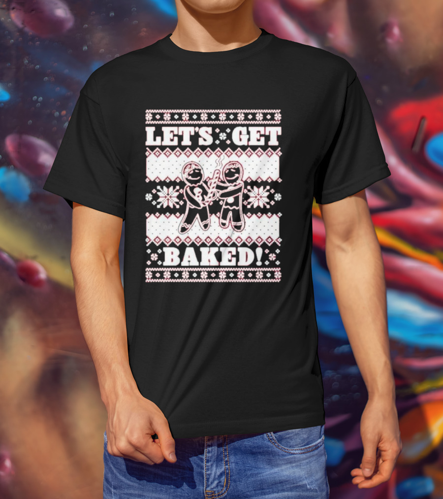Let's Get Baked Christmas Funny Gingerbread Joint Ugly Sweater Style T-Shirt