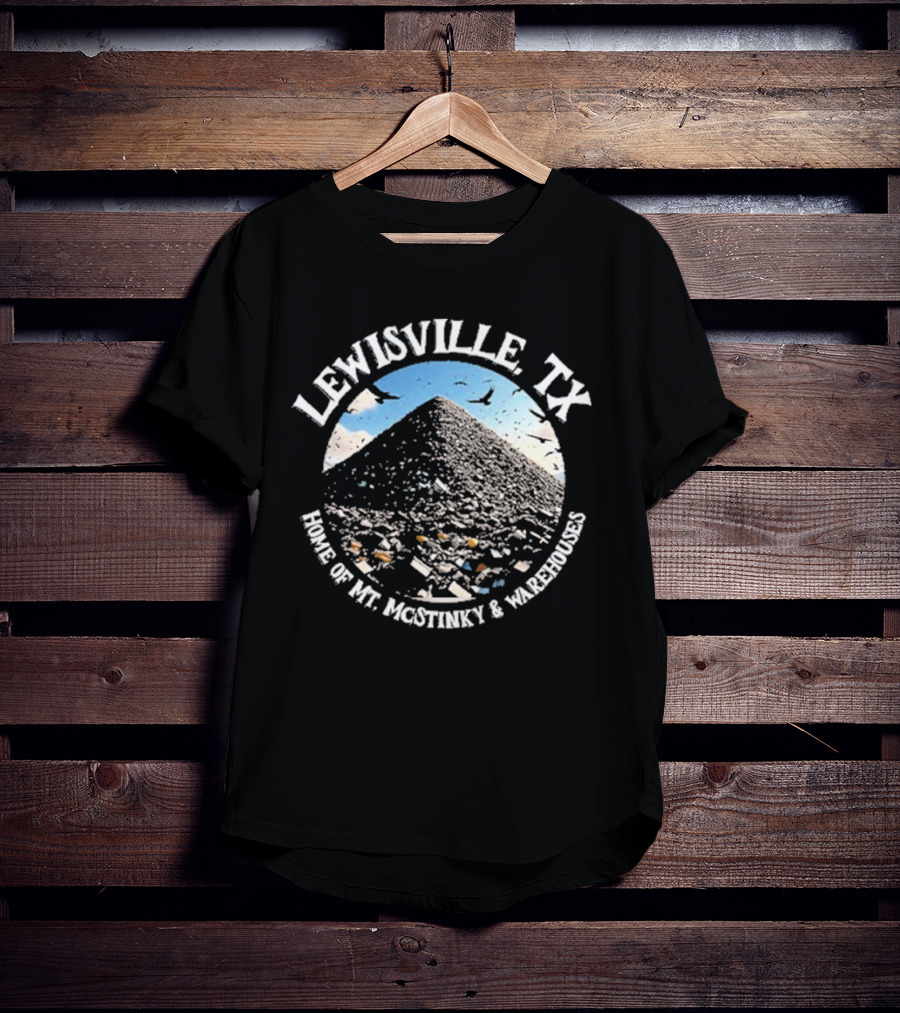 Lewisville TX Home Of Mt. Jacothney And Warehouses T-Shirt