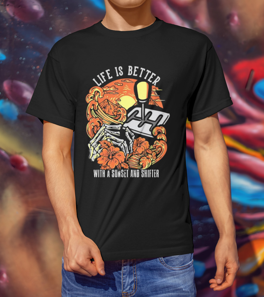Life Is Better With A Sunset And Shifter Orange Skeleton Floral Waves T-Shirt