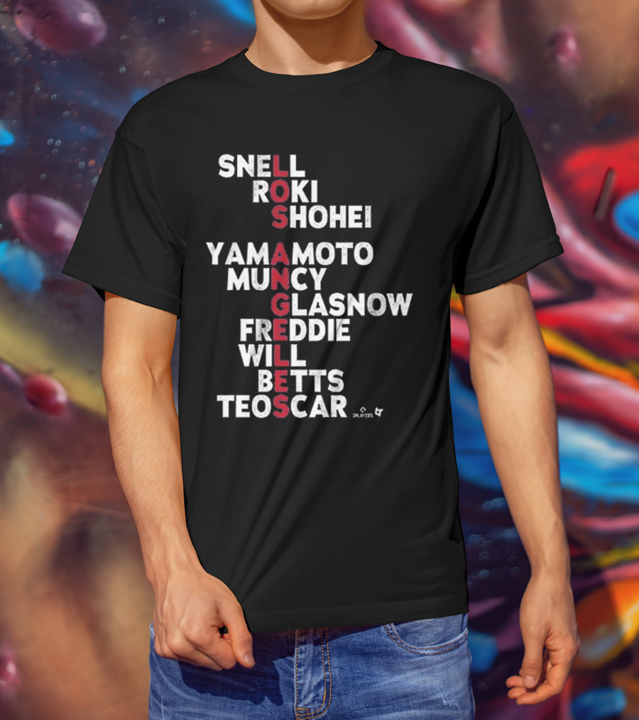 Los Angeles Baseball Names 2025 Snell Shohei Yamamoto Muncy Glasnow Freddie Betts Teoscar T-Shirt