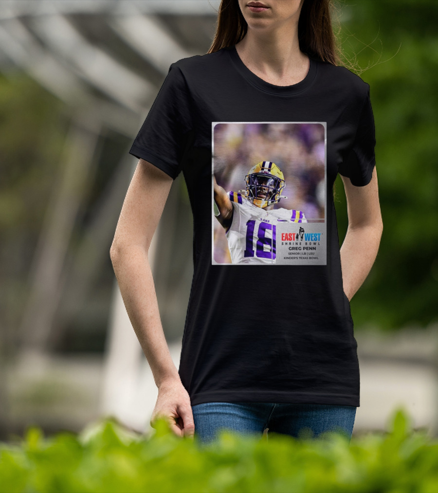 LSU Tigers 18 Greg Penn III Senior Linebacker East West Shrine Bowl Kinder's Texas Bowl T-Shirt