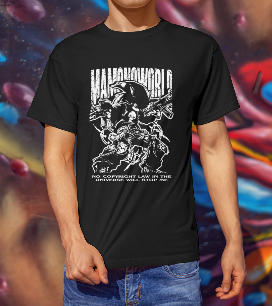 Mamono World No Copyright Law In The Universe Will Stop Me Guns And Characters T-Shirt