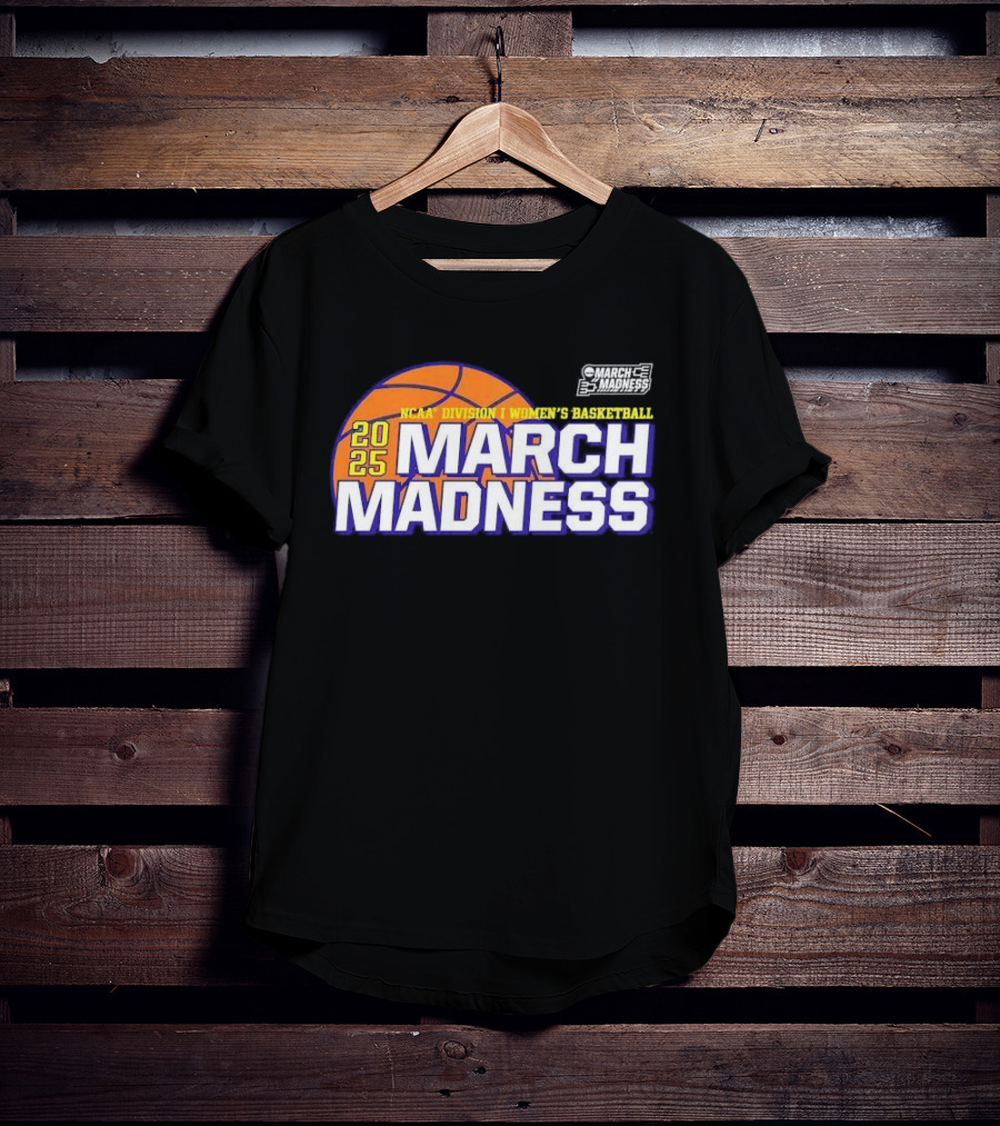 2025 NCAA Division I Women’s Basketball March Madness T-Shirt