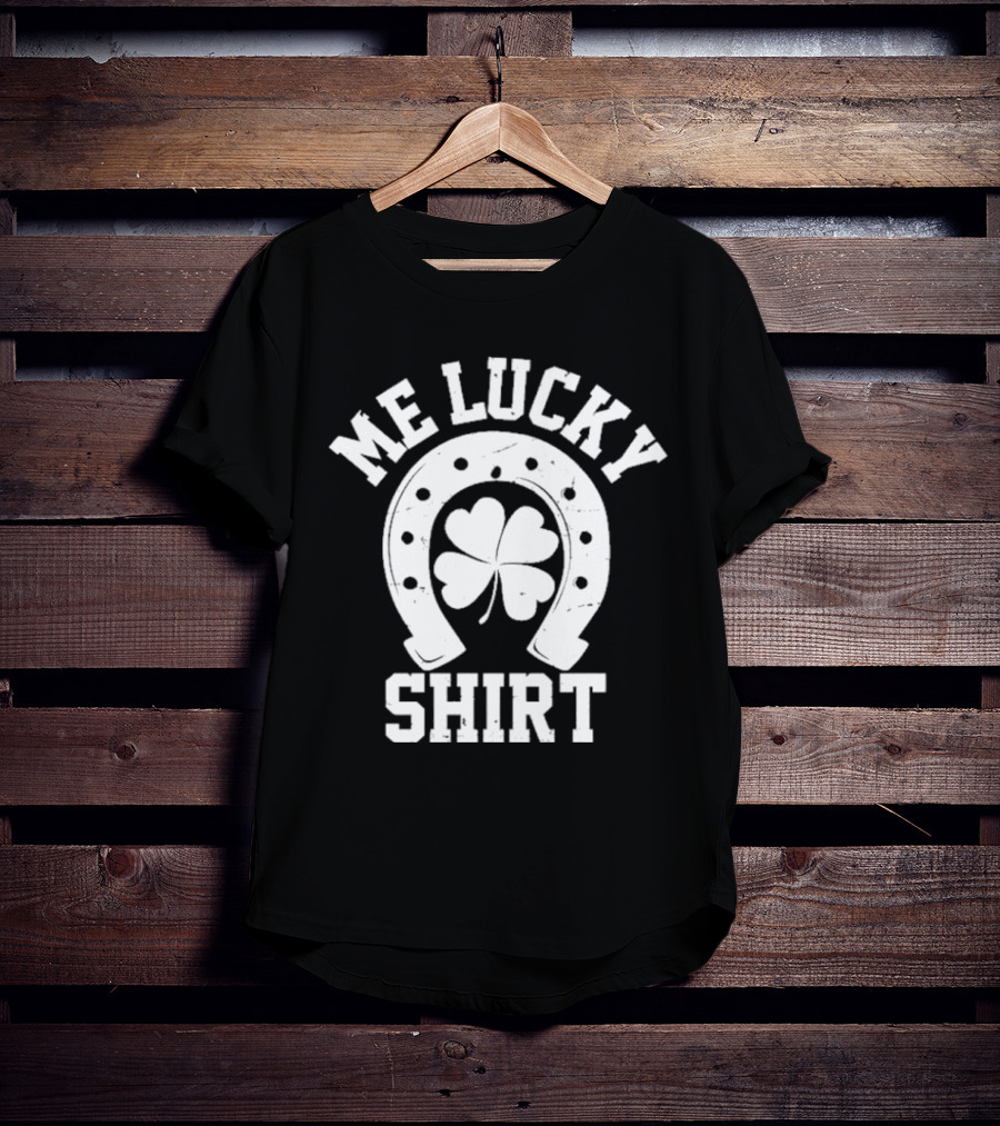 Me Lucky Four Leaf Clover Horseshoe T-Shirt