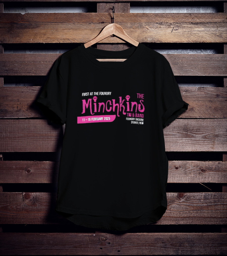 Minchkins 11-15 February 2025 The Foundry Trevor Simmons Event 7pm T-Shirt