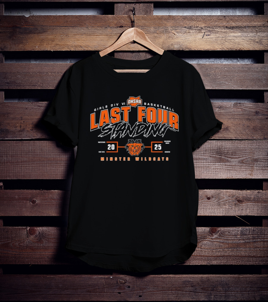 Minster Wildcats 2025 OHSAA Girls Division VI Basketball Last Four Standing T-Shirt