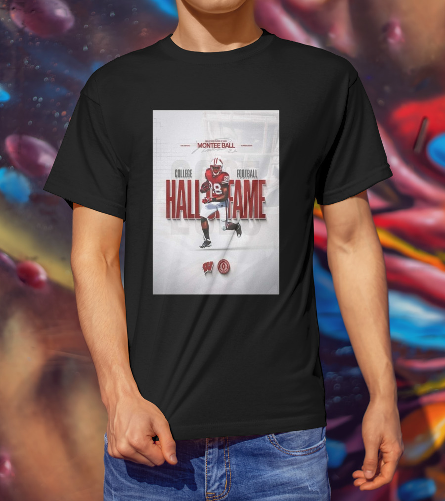 Montee Ball Induction Class Of 2025 College Football Hall Of Fame Wisconsin Badgers Running Back T-Shirt