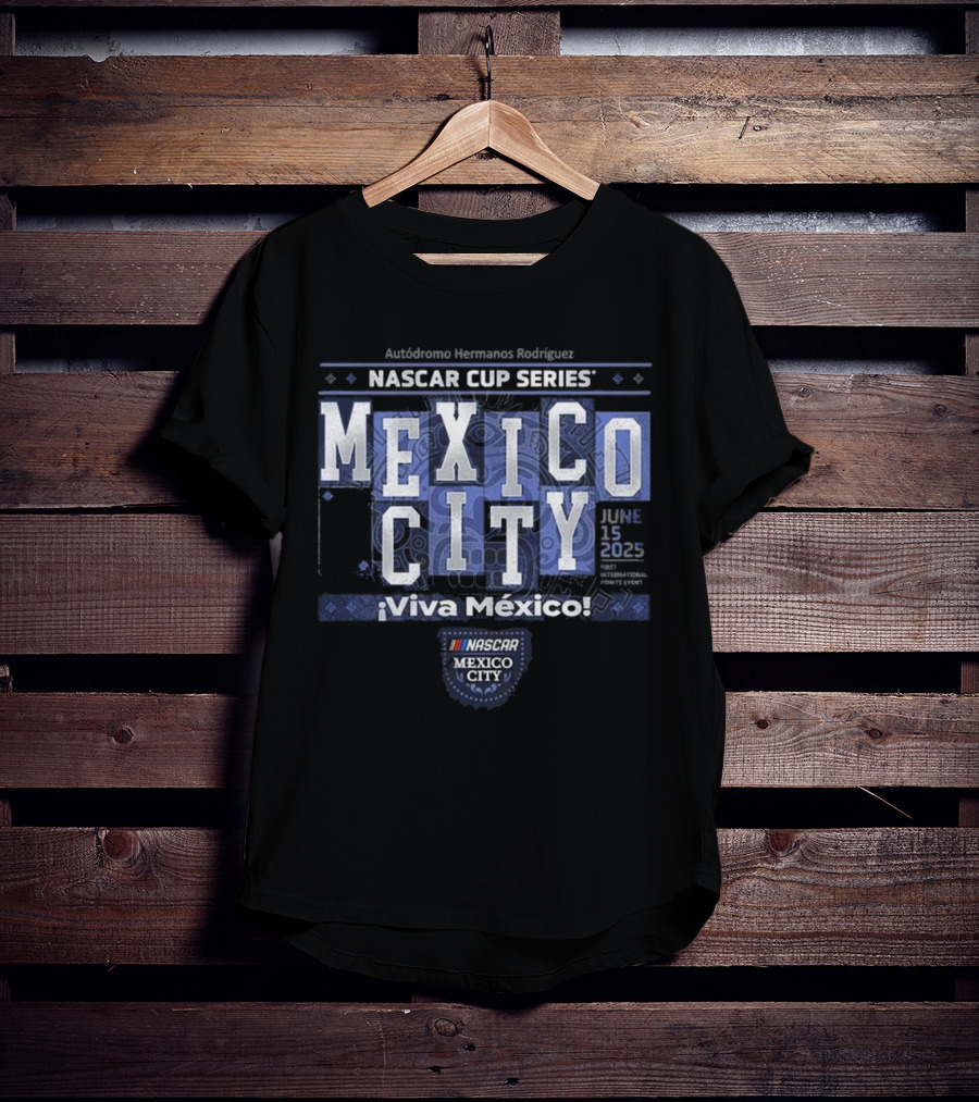 Available At NASCAR. Bar Historics NASCAR Cup Series Mexico City ¡Viva México! T-Shirt