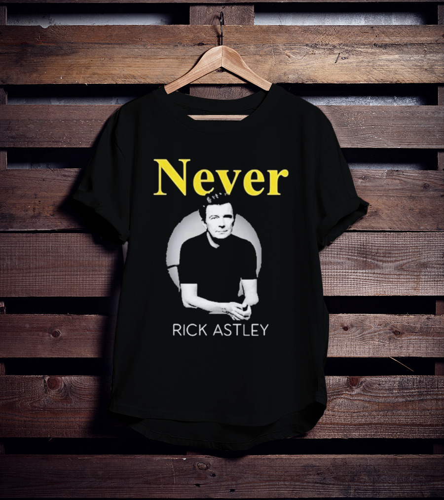Never Gonna Give You Up Rick Astley T-Shirt