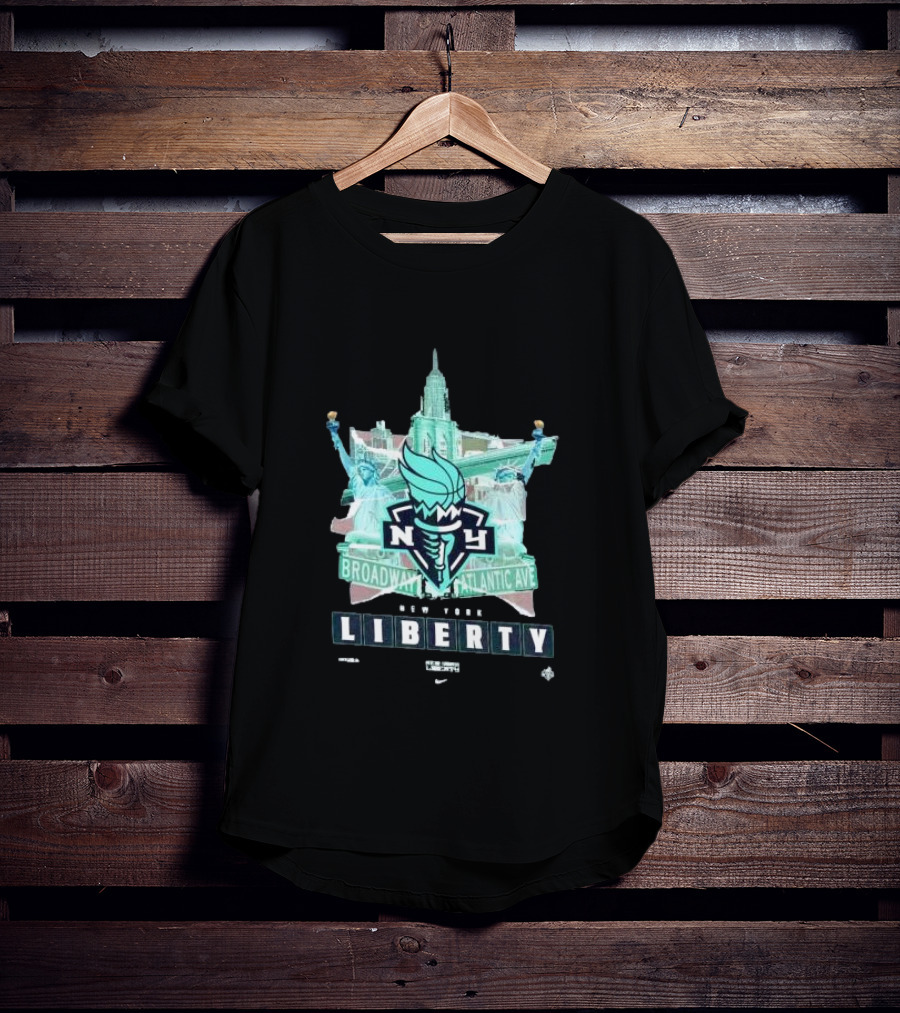 New York Liberty Broadway Atlantic Ave WNBA Statue Of Liberty Empire State Building T-Shirt