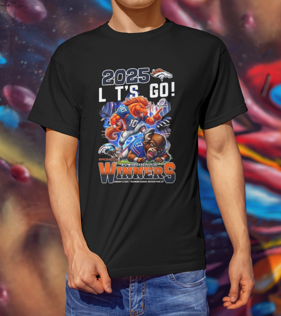 2025 Let’s Go Denver Broncos AFC Wild Card Playoff Winners January 12 Highmark Stadium T-Shirt