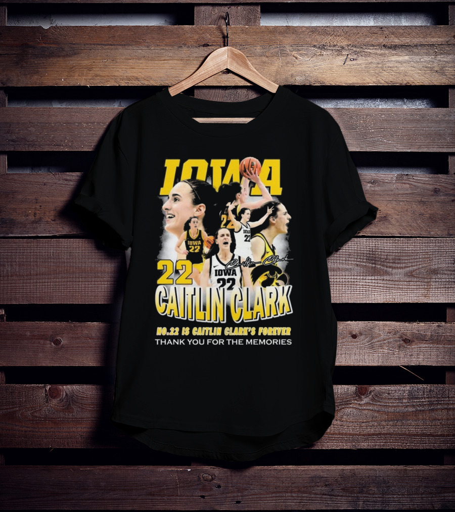 Iowa Caitlin Clark No. 22 Forever Thank You For The Memories T-Shirt