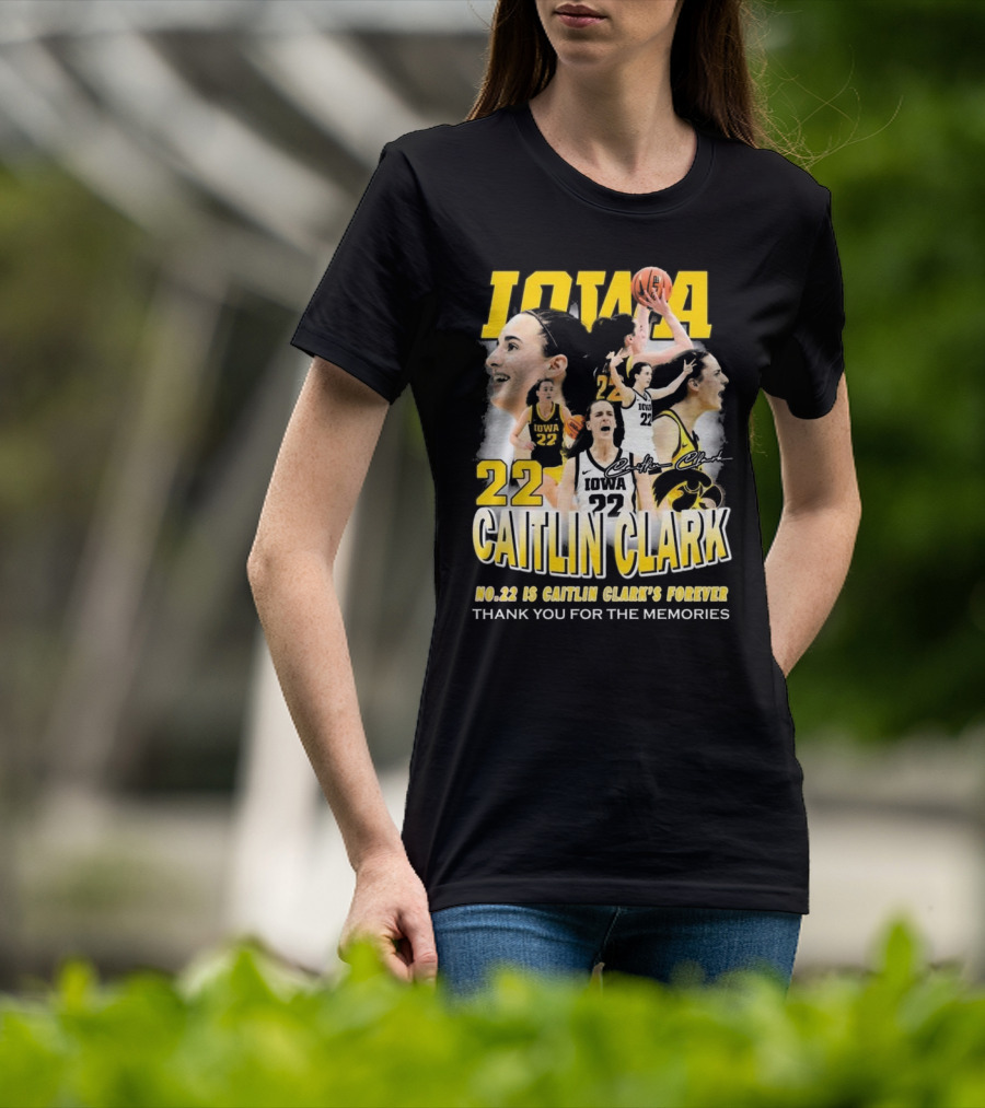 Iowa Caitlin Clark No. 22 Forever Thank You For The Memories T-Shirt