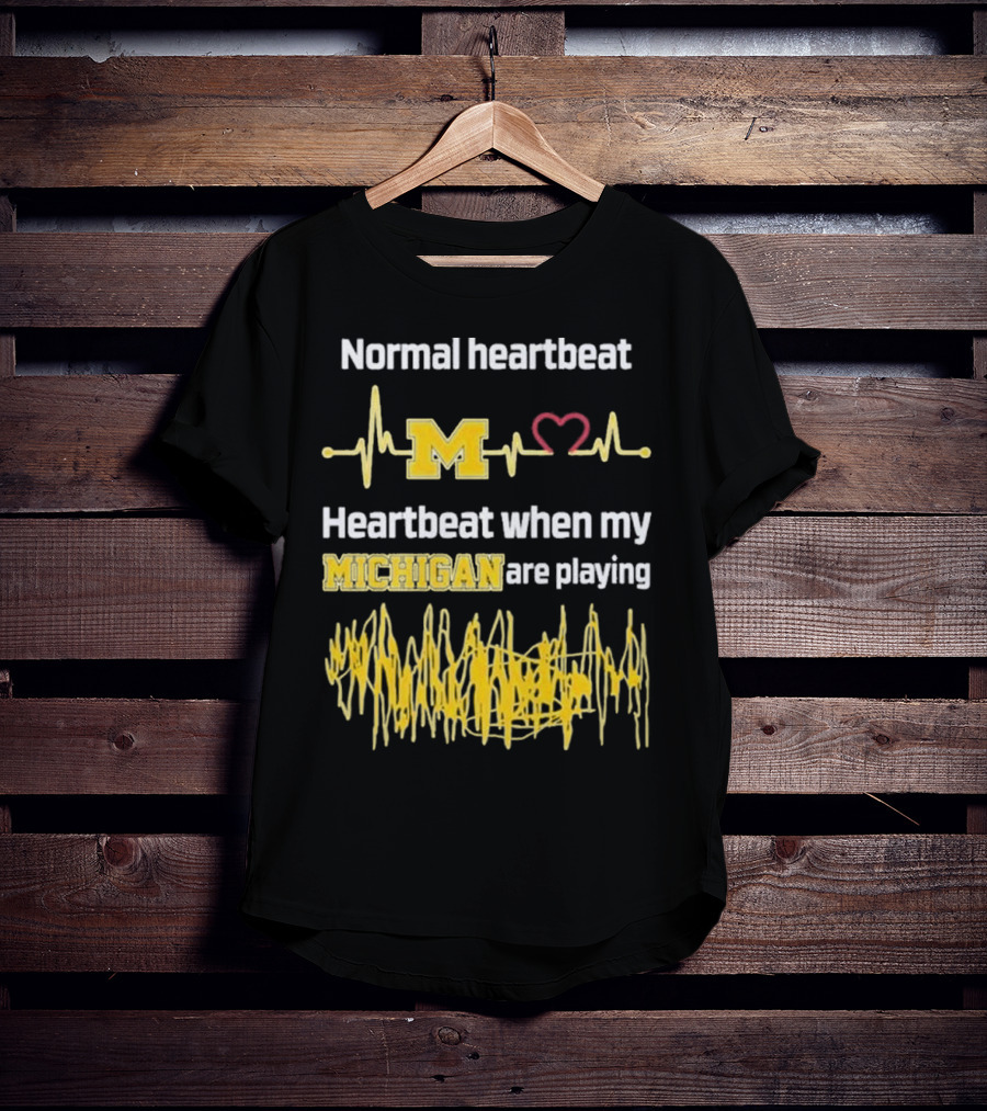Normal Heartbeat M Heartbeat When My Michigan Are Playing T-Shirt