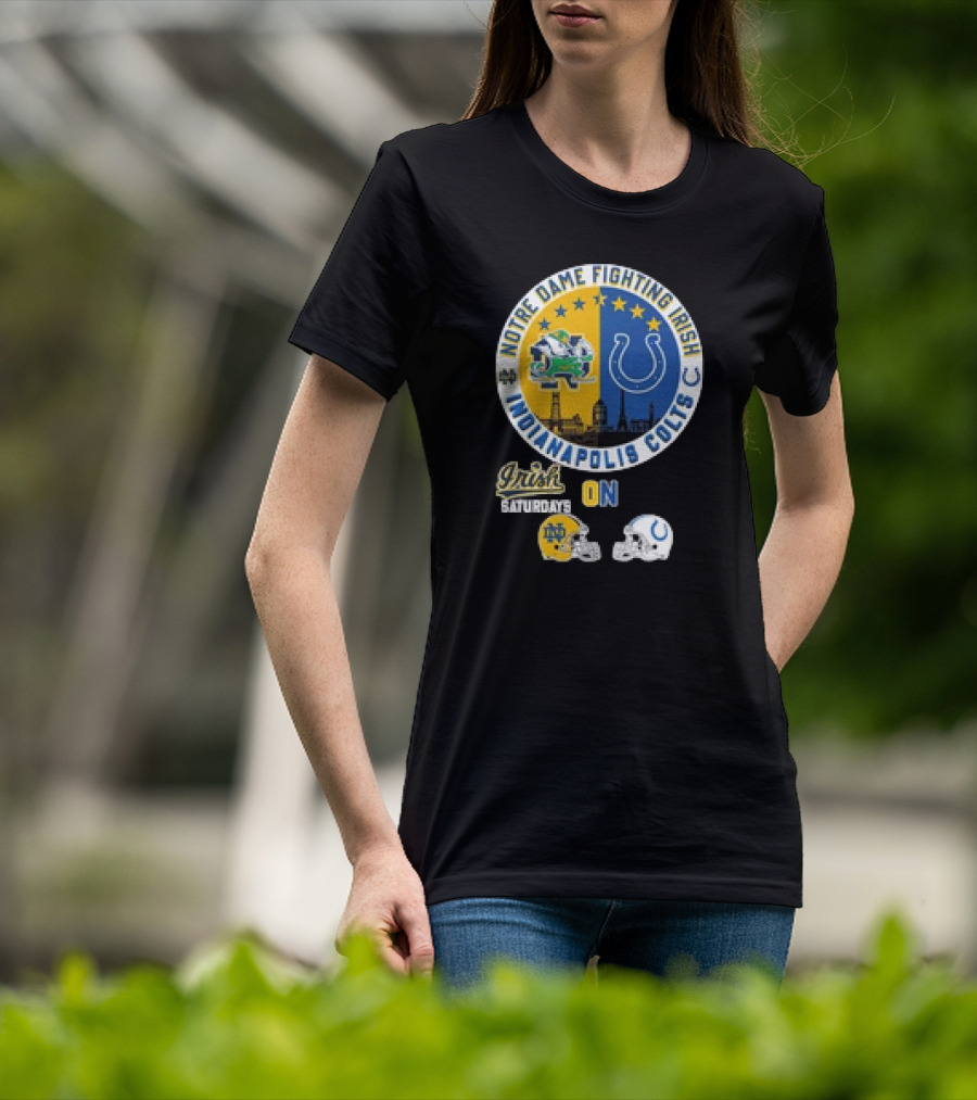 Notre Dame Fighting Irish Saturdays Indianapolis Colts Sundays Helmets T-Shirt