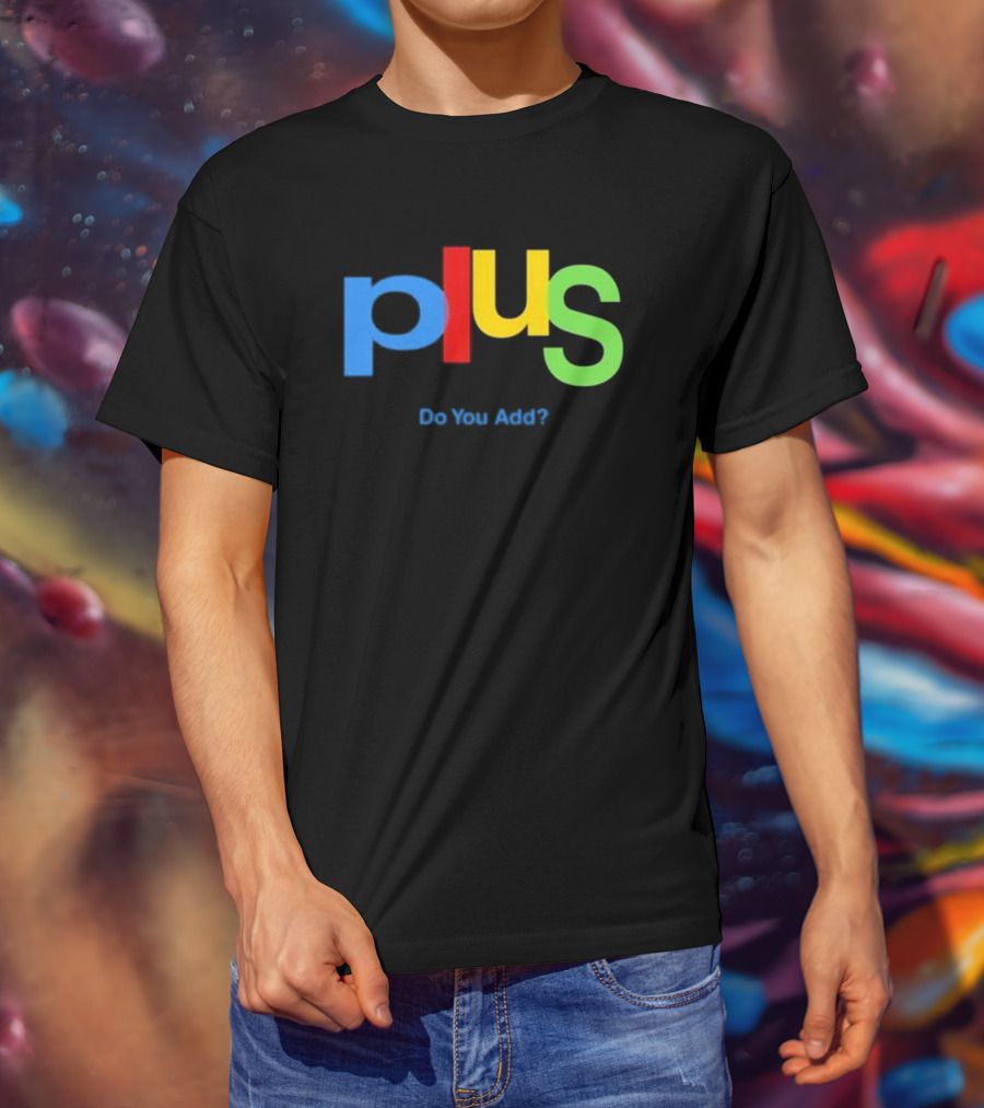 Null Aesthetic Brain Plus Do You Add Google Logo Style Parody T-Shirt