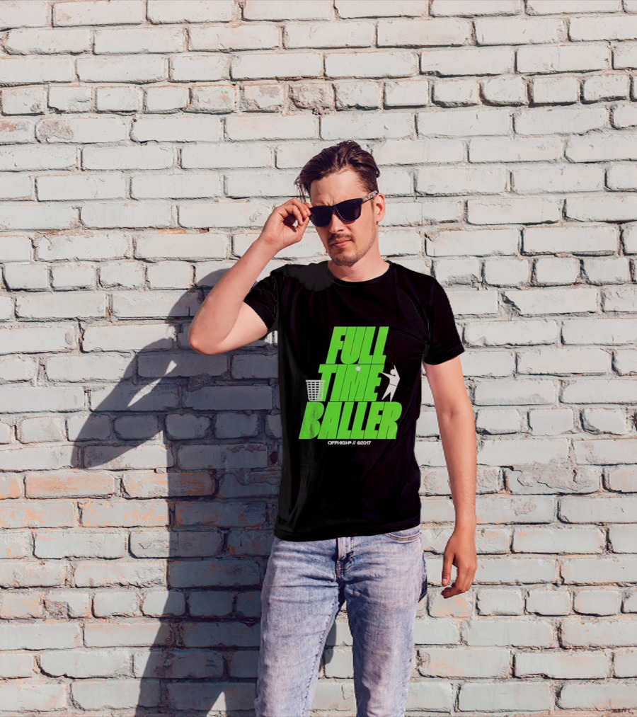 Full Time Baller Offhigh Basketball Silhouette T-Shirt