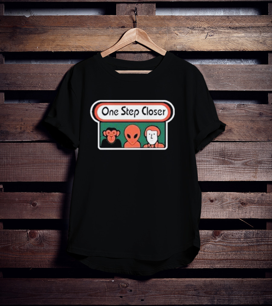 One Step Closer Monkey Alien Robot T-Shirt