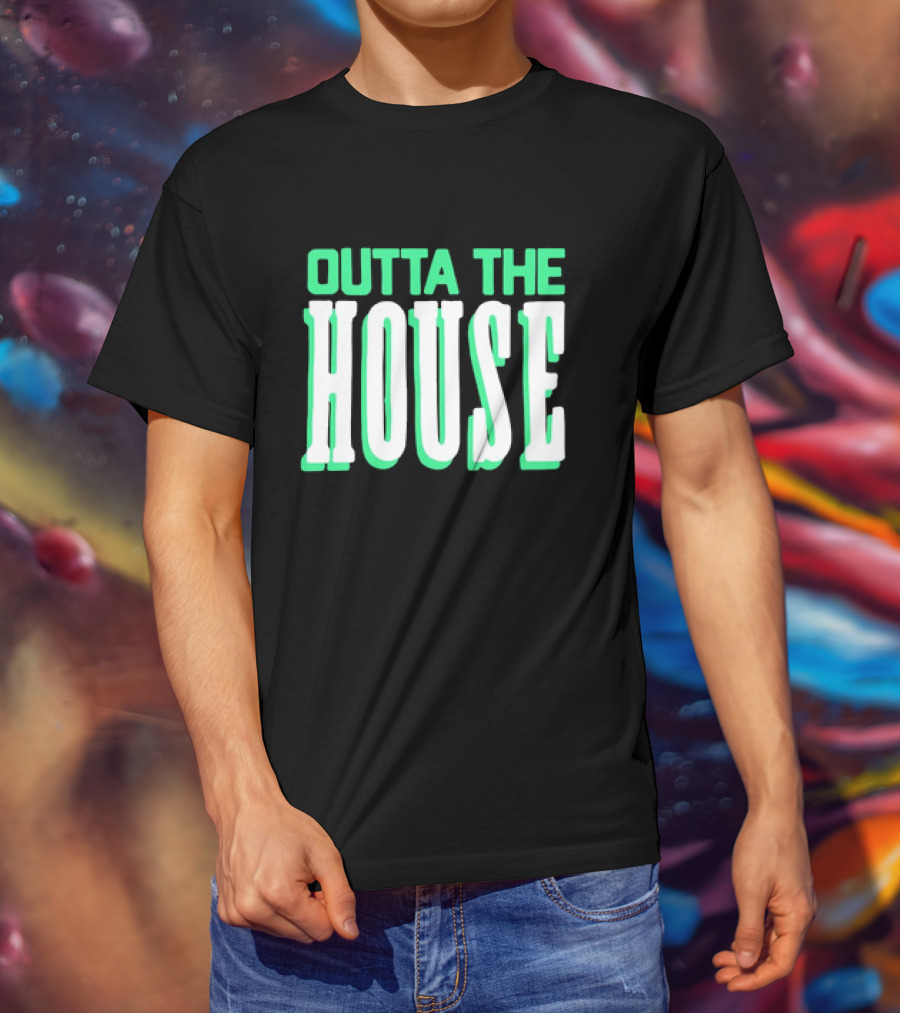 Outta The House Large Block Letter Style T-Shirt