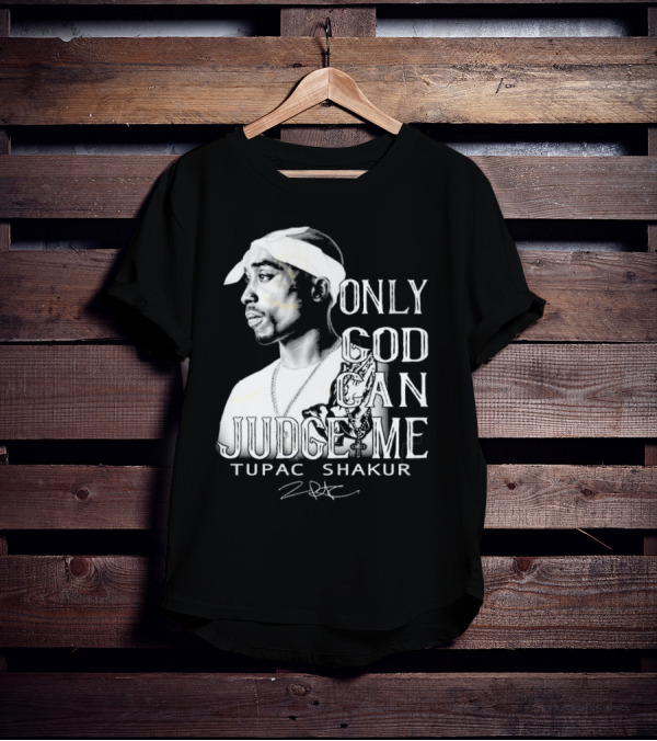 ```Only God Can Judge Me Tupac Shakur 2025 Signature``` T-Shirt