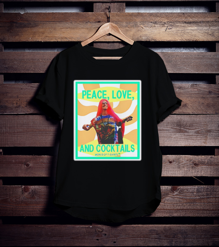 World Of S Peace Love And Cocktails T-Shirt