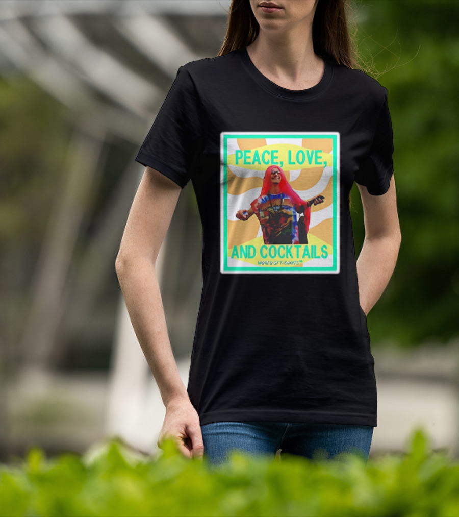 World Of S Peace Love And Cocktails T-Shirt