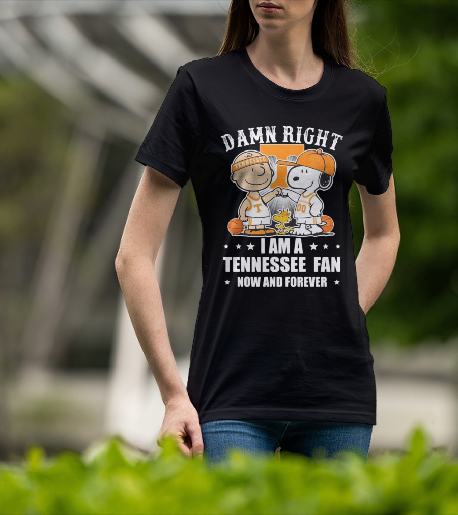 Damn Right I Am A Tennessee Fan Now And Forever Peanuts Characters T-Shirt