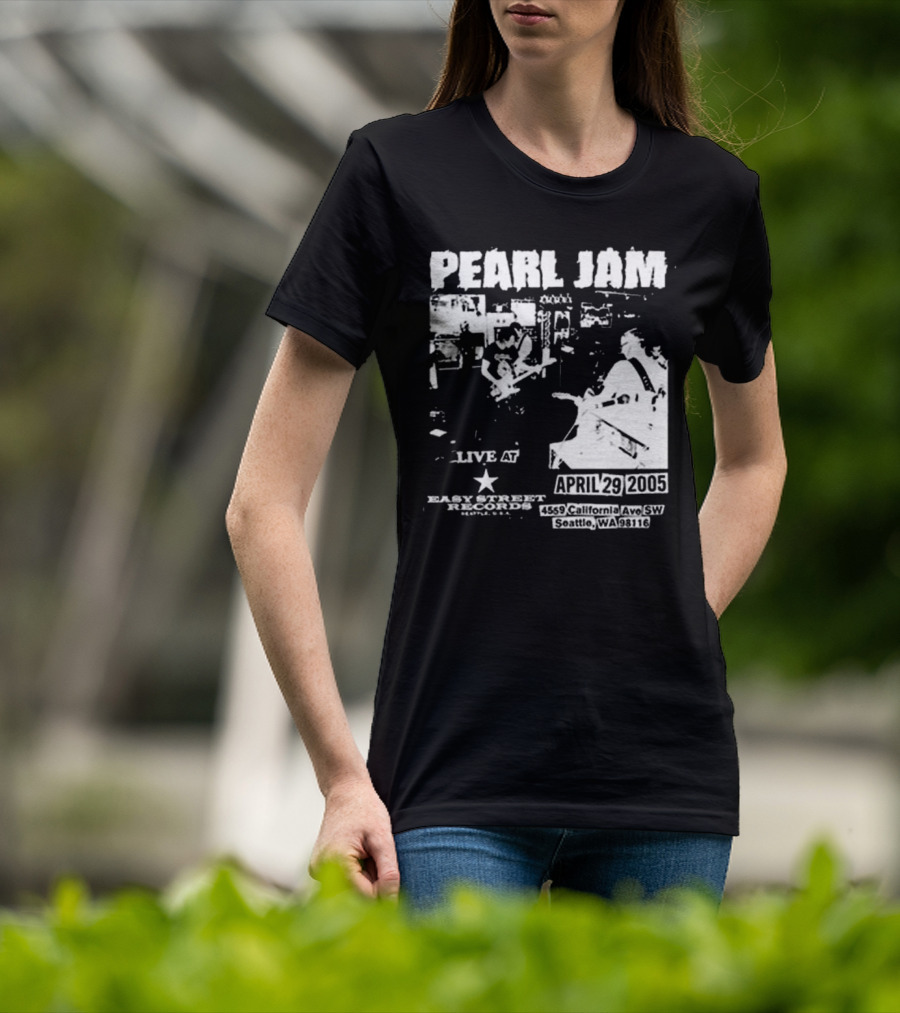 Pearl Jam Live At Easy Street April 29 2005 Seattle WA 4455 California Ave SW T-Shirt