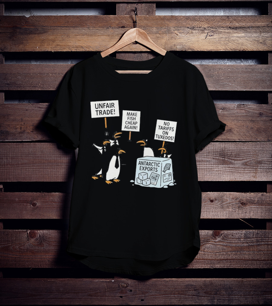 Penguins Protest Against Antarctic Tariffs With Humorous Signs T-Shirt