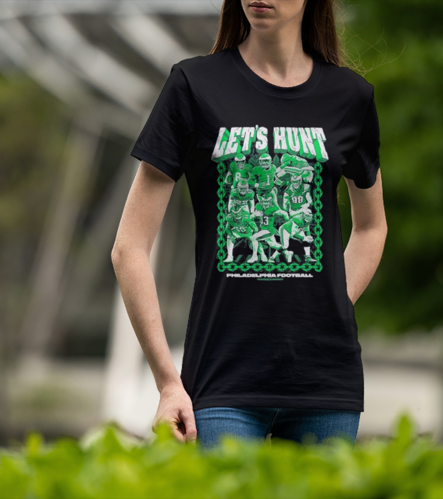 Philadelphia Eagles Let's Hunt Football Team Green Players T-Shirt
